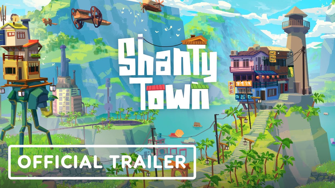 Shanty Town - Official Gameplay Trailer
