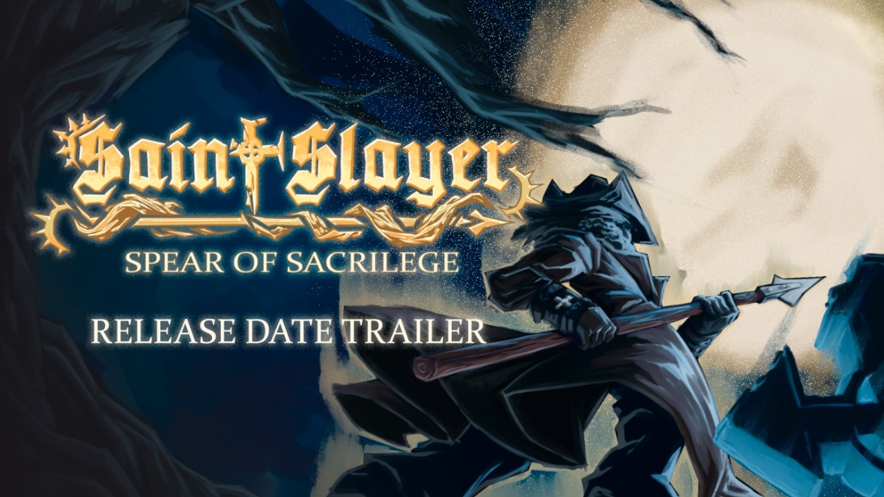 Saint Slayer: Spear of Sacrilege Release Date Trailer