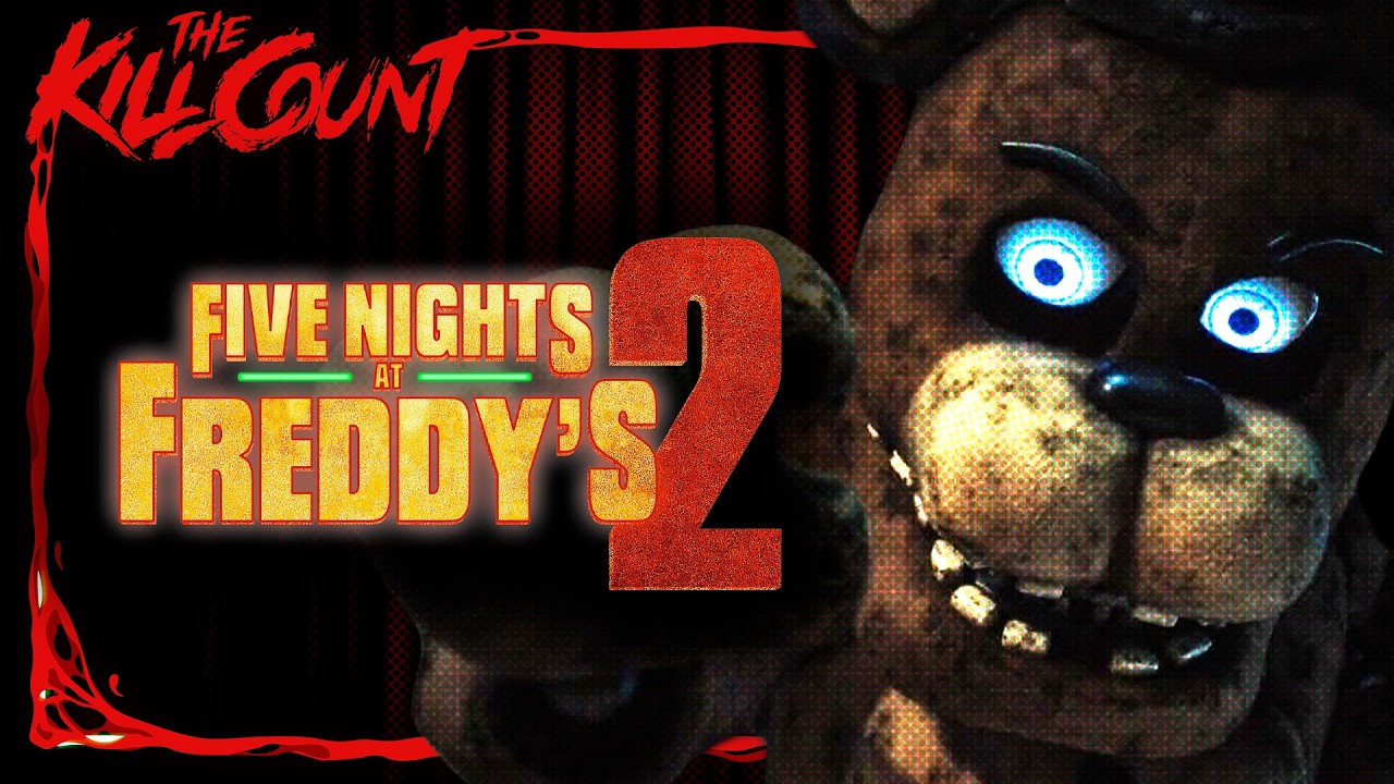 Five Nights At Freddy's 2 (2025) KILL COUNT